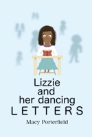 Lizzie and Her Dancing Letters 1915662354 Book Cover