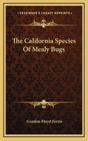 The California Species Of Mealy Bugs 0548481636 Book Cover