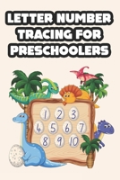 Letter Number Tracing For Preschoolers: Penmanship Training For Children, Alphabets, Numbers, And Words Tracing For Preschoolers B08NWWKH4N Book Cover