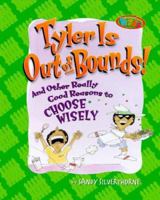 Tyler Is Out of Bounds: And Other Really Good Reasons to Choose Wisely (Kirkland Street Kids) 0781432944 Book Cover