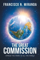 The Great Commission: Spread The Word To All The World 1645596362 Book Cover