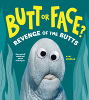 Butt or Face? Volume 2: Revenge of the Butts 1728271207 Book Cover