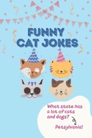 Funny Cat Jokes: Hilarious & Silly Clean Cat Jokes for Kids B09BGFBB1J Book Cover