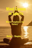 Mind Games in Sports:: Mental Toughness for Victory B0CMXZSHDT Book Cover