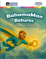 BahamaMan Returns B0FMKFXNYM Book Cover