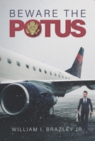Beware the Potus 173513497X Book Cover