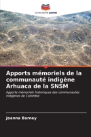 Apports mémoriels de la communauté indigène Arhuaca de la SNSM 6206865754 Book Cover