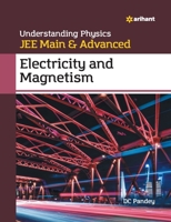 Understanding Physics for JEE Main and Advanced Electricity and Magnetism 9326191583 Book Cover