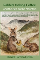 Rabbits Making Coffee and the Mist on the Mountain 1959700863 Book Cover