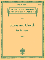 Scales and Chords in all the Major and Minor Keys: Schirmer Library of Classics Volume 392 Piano Technique 1495072398 Book Cover