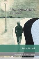 The Nightwalker's Lament 0692953329 Book Cover