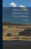 Irrigation Districts in California: No.21 1019260807 Book Cover