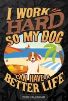 I Work Hard So My Dog Can Have A Better Life: Central Asian Shepherd 2020 Calendar - Customized Gift For Central Asian Shepherd Dog Owner 1679919083 Book Cover