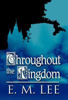 Throughout the Kingdom 1462665799 Book Cover