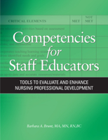 Competencies for Staff Educators: Tools to Evaluate and Enhance Nursing Professional Development 1578399513 Book Cover