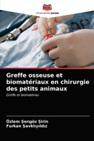 Greffe osseuse et biomatériaux en chirurgie des petits animaux 6203525987 Book Cover