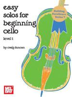 Mel Bay Easy Solos for Beginning Cello, Level 1 1562222430 Book Cover