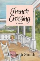 French Crossing 1986702634 Book Cover