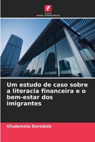 Um estudo de caso sobre a literacia financeira e o bem-estar dos imigrantes (Portuguese Edition) 6208201616 Book Cover
