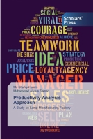 Productivity Analysis Approach: A Study on Lamp Manufacturing Factory 6138825934 Book Cover