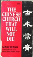 The Chinese church that will not die 0842302352 Book Cover