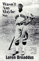 Wasn't Any Maybe So : Poems from the Life of Newt Allen 1967135053 Book Cover