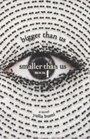 Bigger Than Us Smaller Than Us: Book 1 (Phosphorus) B0GTWJ628F Book Cover