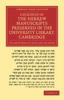 Catalogue of the Hebrew Manuscripts Preserved in the University Library, Cambridge 1425522289 Book Cover