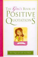 The Girl's Book of Positive Quotations 1577491750 Book Cover