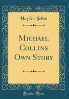 Michael Collins Own Story 1015668178 Book Cover