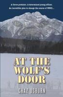 At the Wolf's Door: A Novel of WWII 1555719414 Book Cover