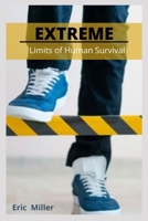 Extreme: Limits of Human Survival B09BGPD4GJ Book Cover