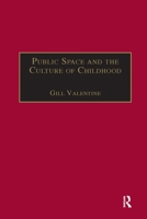 Public Space and the Culture of Childhood 0367604442 Book Cover