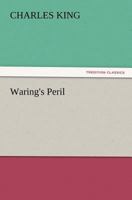 Waring's peril. 1517125936 Book Cover