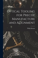 Optical Tooling for Precise Manufacture and Alignment 1015150489 Book Cover