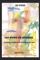 LES OVNIS EN AFRIQUE: Rapport d’analyse à partir de 275 cas (French Edition) B0FRZ6TY7H Book Cover