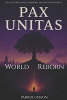 Pax Unitas: World Reborn B0FH72RWKV Book Cover