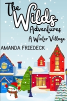 The Wilds Adventures: A Winter Village B0G92DV9YR Book Cover
