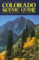 Colorado Scenic Guide: Northern Region 1555661440 Book Cover