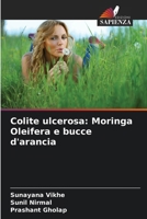 Colite ulcerosa: Moringa Oleifera e bucce d'arancia (Italian Edition) 6203029815 Book Cover
