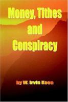 Money, Tithes And Conspiracy 1420814745 Book Cover