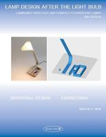 Lamp Design After the Light Bulb: Luminaires with LEDs and Compact Fluorescent Lamps 1548369306 Book Cover