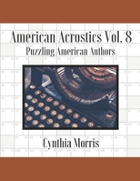 American Acrostics Volume 8: Puzzling American Authors 0998283177 Book Cover