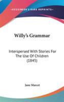 Willy's Grammar 1017530297 Book Cover