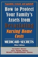 How To Protect Your Family's Assets From Devastating Nursing Home Costs: Medicaid Secrets 2025 (Ohio Edition) B0F42CQRY1 Book Cover