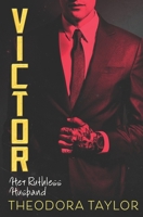 Victor: Her Ruthless Husband: The VICTOR Trilogy Book 3 B0948FFD5Z Book Cover