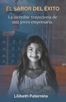 El sabor del éxito: La increíble trayectoria de una joven empresaria (Emprendimiento, Crecimiento personal y Negocios) (Spanish Edition) B0DZV4V72B Book Cover