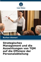 Strategisches Management und die Auswirkungen von TQM auf die Effizienz der Personalabteilung (German Edition) 6207544064 Book Cover