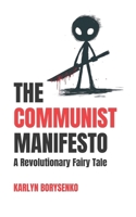 The Communist Manifesto: A Revolutionary Fairy Tale B0F44YM2T5 Book Cover