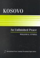 Kosovo: An Unfinished Peace (International Peace Academy Occasional Paper Series) 1588260216 Book Cover